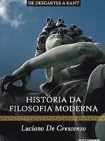 Historia da filosofia moderna_ de Descarte - Luciano De Crescenzo.