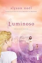 Luminoso - Riley Bloom - Vol 2 - Alyson Noel.