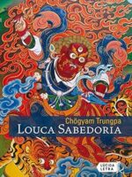 Louca Sabedoria - Chogyam Trungpa.