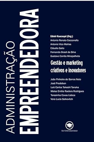 Administração Empreendedora - Gestão e marketing criativos e inovadores