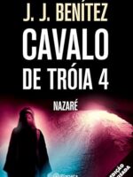 Cavalo de Troia 4 - Nazare - J. J. Benitez.