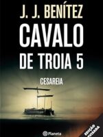 Cavalo de Troia 5 - Cesareia - J. J. Benitez.