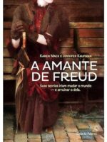 A amante de Freud - Karen Mack E Jennifer Kaufman.