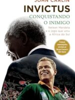 Invictus - Conquistando o inimigo - John Carlin.