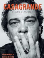 Casagrande e seus demonios - Walter Junior Casagrande.