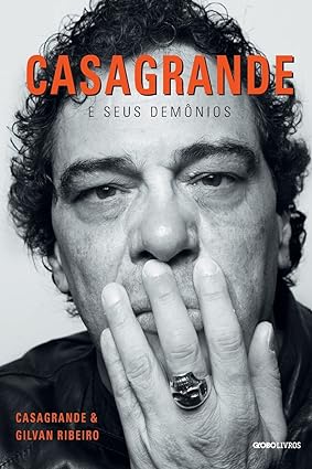 Casagrande e seus demonios - Walter Junior Casagrande.