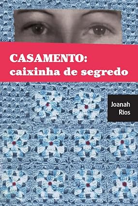 CASAMENTO_ Caixinha de Segredo - Joanah Rios.