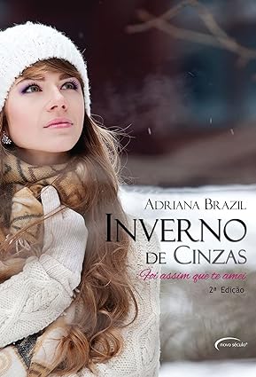 Inverno de Cinzas - Adriana Brazil.