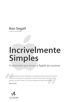 Incrivelmente simples_ a obsessao que levo - Ken Segall.
