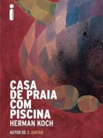 Casa de praia com piscina - Herman Koch.