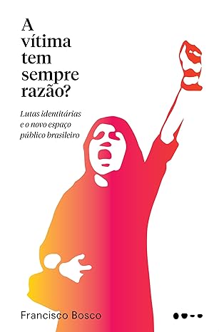 A vítima tem sempre razão?
