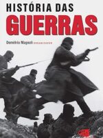 Historia das Guerras - Demetrio Magnoli