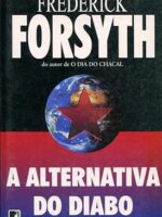 A Alternativa do Diabo - Frederick Forsyth.