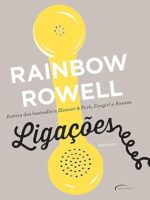 Ligacoes - Rainbow Rowell.