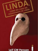 Linda, como no caso do assassinato de lind - Leif Gw Persson.
