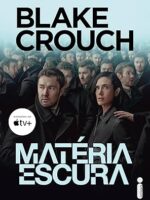 Blake Crouch - Materia Escura