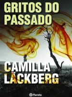 Gritos do Passado - Camila Lackberg.
