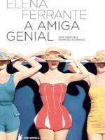 A Amiga Genial - Elena Ferrante.