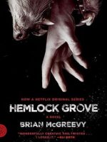 Hemlock Grove - Brian Mcgreevy.