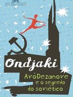 AvoDezanove e o segredo do sovietico - Ondjaki.