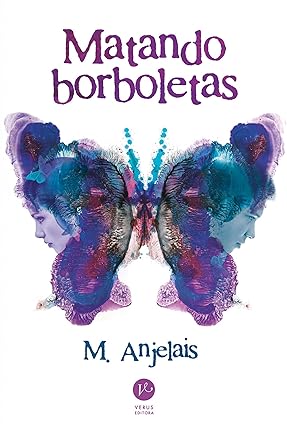 Matando borboletas - M. Anjelais.