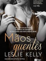 Maos quentes(Oficial) - Leslie Kelly.