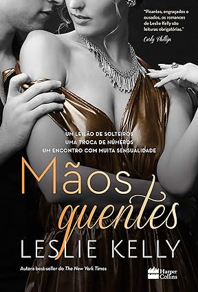 Maos quentes(Oficial) - Leslie Kelly.
