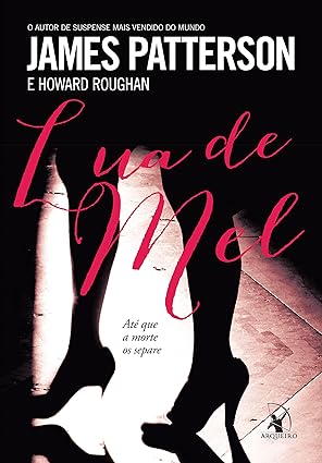 Lua de Mel - Ate que a Morte os Separe - James Patterson.