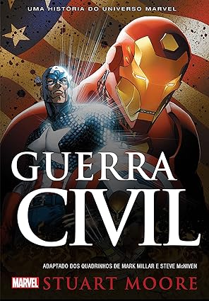 Guerra Civil - Uma historia do universo ma - Stuart Moore.