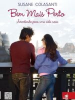 Bem Mais Perto - Susane Colasanti