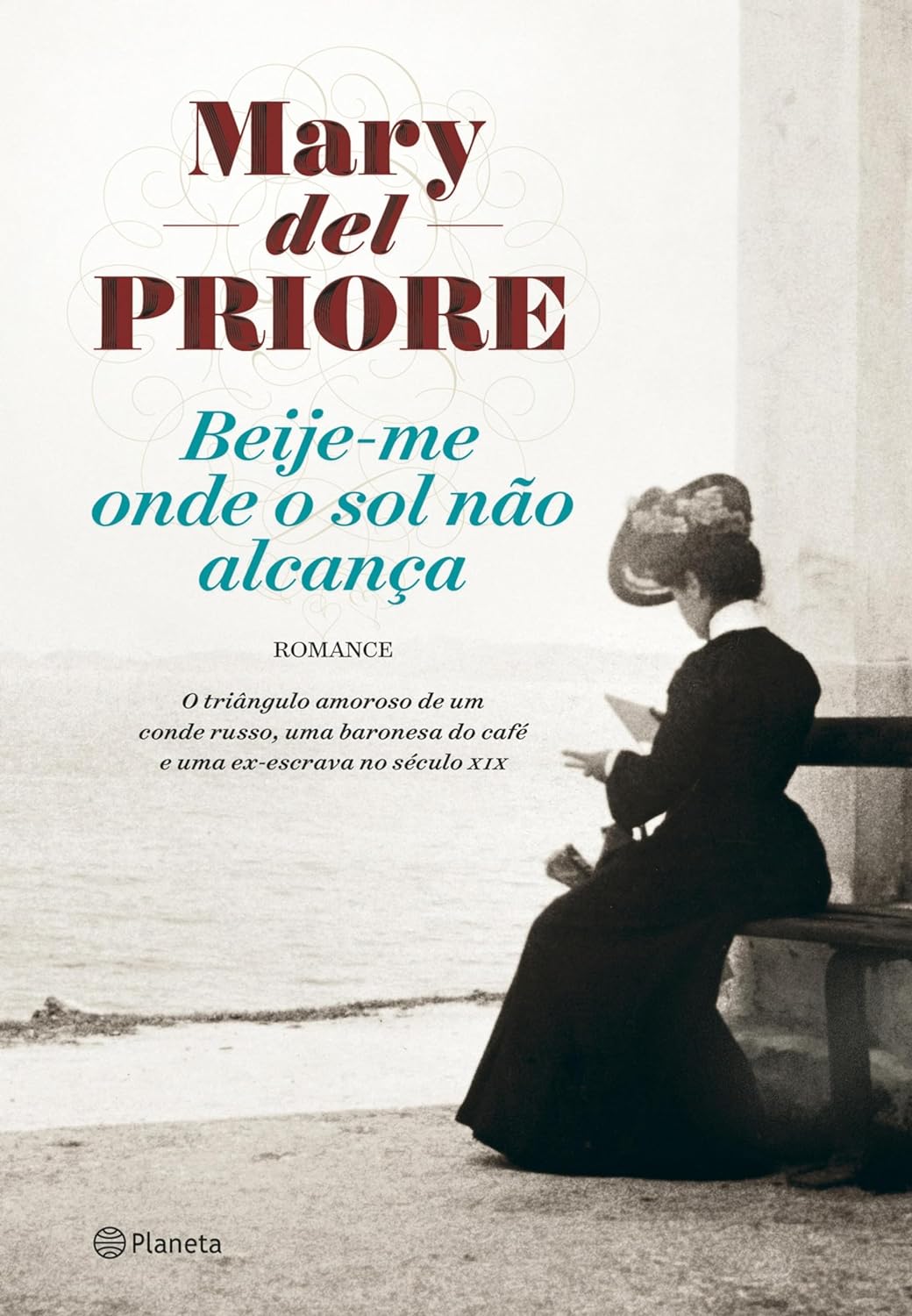Beije-me onde o sol nao alcanca_ uma histo - Mary Del Priore.