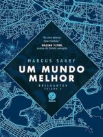 Marcus Sakey - 02 Um Mundo Melhor