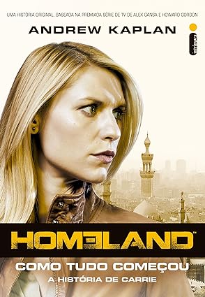 Homeland_ como tudo comecou- Andrew Kaplan.