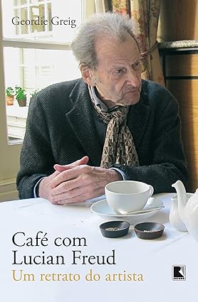 Cafe com Lucian Freud - Geordie Grieg.