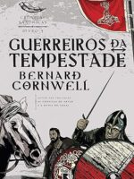 Guerreiros da tempestade - Cronicas saxoni - Bernard Cornwell.
