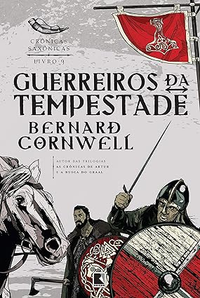 Guerreiros da tempestade - Cronicas saxoni - Bernard Cornwell.