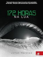 172 Horas na Lua - Johan Harstad.