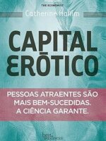 Capital Erotico - Catherine Hakim.