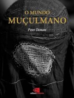 Mundo Muculmano, O - Peter Demant.