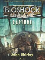 Bioshock_ Rapture - John Shirley.