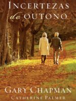 Incertezas de outono (As quatro estacoes d - Gary Chapman .