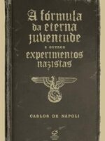 Formula da Eterna Juventude - Carlos de Napoli.