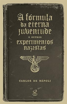 Formula da Eterna Juventude - Carlos de Napoli.