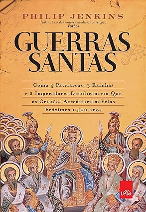 Guerras Santas - Philip Jenkins.