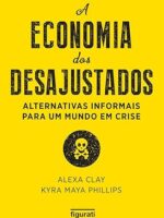 A economia dos desajustados