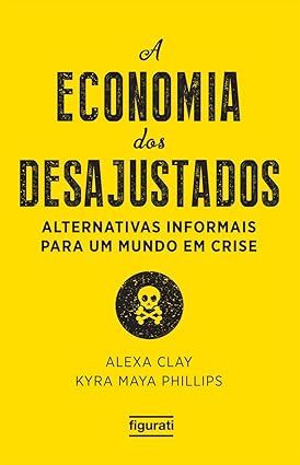 A economia dos desajustados