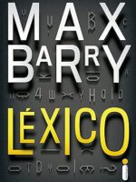 Lexico - Max Barry.