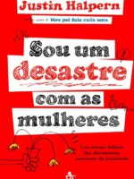 Sou Um Desastre com as Mulheres