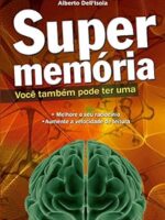 Supermemória: Você também pode ter um