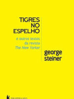 Tigres no espelho e outros textos da revista New Yorker
